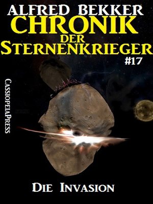 cover image of Chronik der Sternenkrieger 17--Die Invasion (Science Fiction Abenteuer)